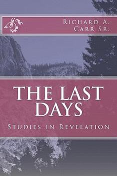 Paperback The Last Days: Studies in Revelation Book