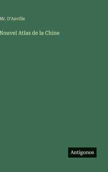 Hardcover Nouvel Atlas de la Chine [French] Book