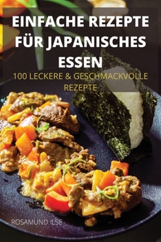 Paperback Einfache Rezepte Für Japanisches Essen [German] Book