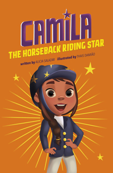Camila the Horseback Riding Star (Camila the Star)