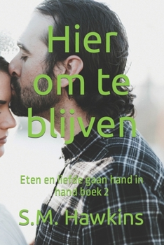 Paperback Hier om te blijven: Eten en liefde gaan hand in hand boek 2 [Dutch] Book