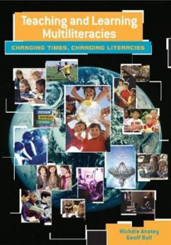 Paperback Teaching and Learning Multiliteracies: Changing Times, Changing Literacies Book