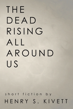 Paperback The Dead Rising All Around Us Book