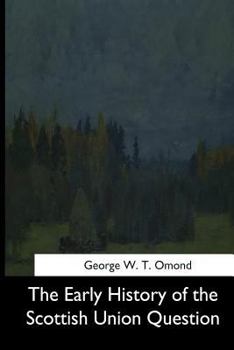 Paperback The Early History of the Scottish Union Question Book