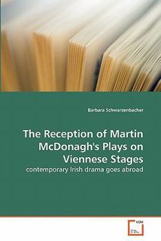 Paperback The Reception of Martin McDonagh's Plays on Viennese Stages Book