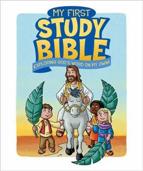 My First Study Bible: Exploring God's Word On My Own!