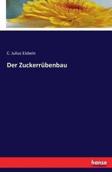 Paperback Der Zuckerrübenbau [German] Book