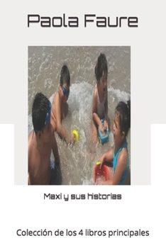 Maxi y sus historias: Colección de los 4 libros principales