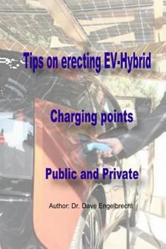 Paperback Tips on erecting EV-Hybrid charging points Public and Private Book