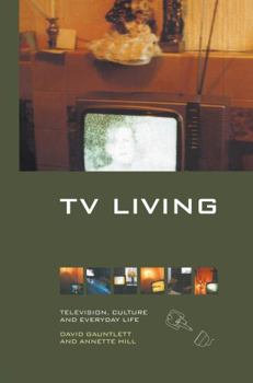 Hardcover TV Living: Television, Culture and Everyday Life Book