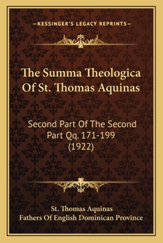 Paperback The Summa Theologica Of St. Thomas Aquinas: Second Part Of The Second Part Qq. 171-199 (1922) Book