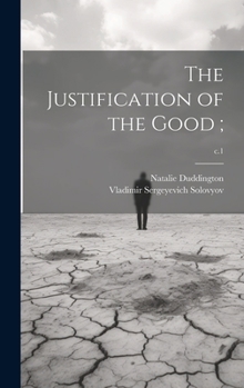 Hardcover The Justification of the Good;; c.1 Book