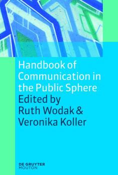 Communication in the Public Sphere (Handbooks of Applied Linguistics [Hal]) - Book #4 of the Handbooks of Applied Linguistics [HAL]