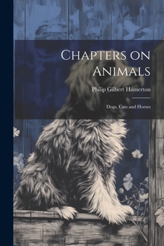 Paperback Chapters on Animals; Dogs, Cats and Horses Book