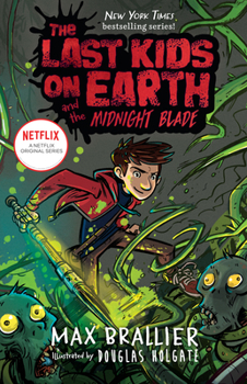 The Last Kids on Earth and the Midnight Blade - Book #5 of the Last Kids on Earth