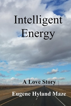 Paperback Intelligent Energy: A Love Story Book