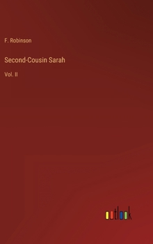 Hardcover Second-Cousin Sarah: Vol. II Book