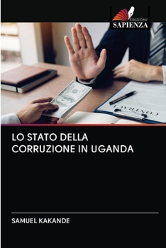 Paperback Lo Stato Della Corruzione in Uganda [Italian] Book