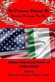 Paperback No Distance Between Us: Italian American Poets of Long Island Book