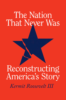 Hardcover The Nation That Never Was: Reconstructing America's Story Book