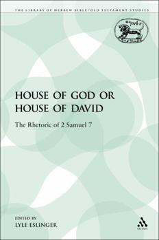 Paperback House of God or House of David: The Rhetoric of 2 Samuel 7 Book