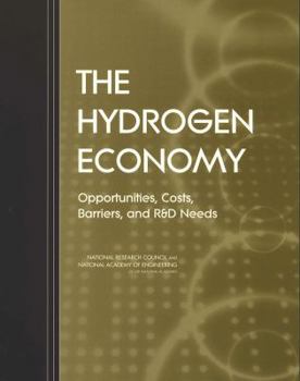 Paperback The Hydrogen Economy: Opportunities, Costs, Barriers, and R&d Needs Book