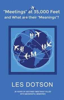 Paperback Meetings at 35,000 Feet and What Are Their Meanings? Book