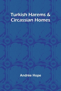 Paperback Turkish Harems & Circassian Homes Book