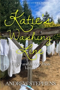 Paperback Katie's Washing Line (Rubber Pants Version): An ABDL/Sissy Baby/diaper/rubber pants story Book