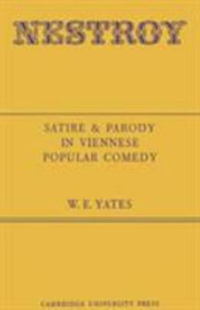 Hardcover Nestroy: Satire and Parody in Viennese Popular Comedy Book