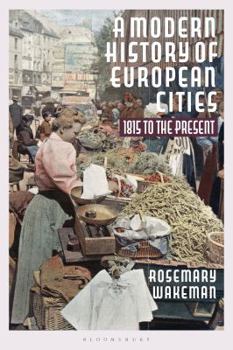 Paperback A Modern History of European Cities: 1815 to the Present Book