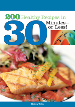 Paperback 200 Healthy Recipes in 30 Minutes or Less! Book