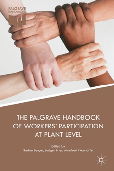 Paperback The Palgrave Handbook of Workers' Participation at Plant Level Book