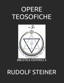 Paperback Opere Teosofiche: Biblioteca Esoterica 9 [Italian] Book