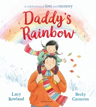 Paperback Daddy's Rainbow: A story about loss and grief Book