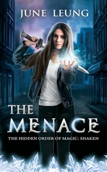 The Menace - Book #2 of the Hidden Order of Magic: Shaken