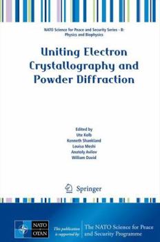 Hardcover Uniting Electron Crystallography and Powder Diffraction Book