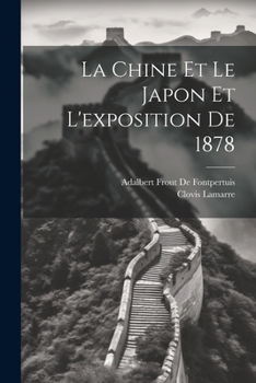 Paperback La Chine Et Le Japon Et L'exposition De 1878 [French] Book