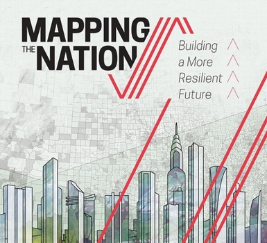 Paperback Mapping the Nation: Building a More Resilient Future Book