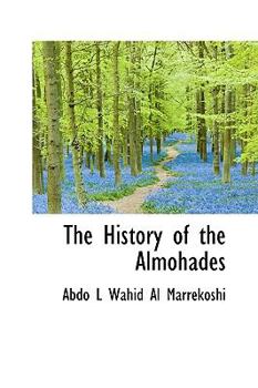 Hardcover The History of the Almohades [Arabic] Book