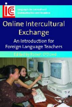 Paperback Online Intercultural Exchange: An Introduction for Foreign Language Teachers Book