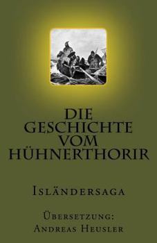 Die Geschichte vom Hühnerthorir: Isländersaga