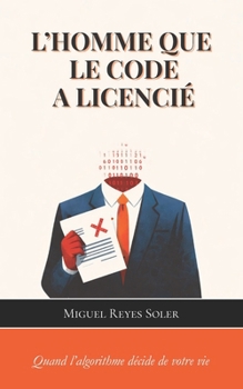 Paperback L'Homme que le code a licencié [French] Book