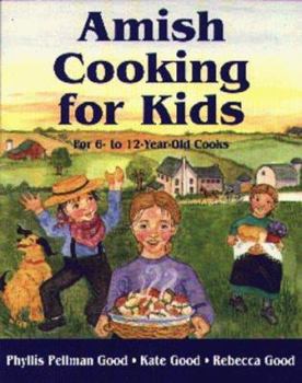 Paperback Amish Cooking for Kids: For 6- To 12-Year-Old Cooks Book