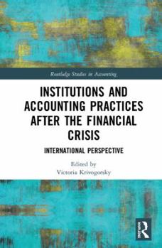 Hardcover Institutions and Accounting Practices after the Financial Crisis: International Perspective Book