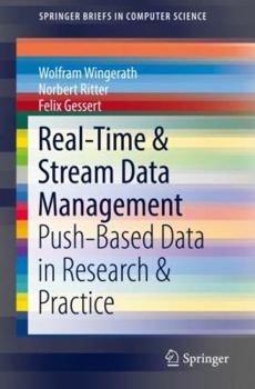 Paperback Real-Time & Stream Data Management: Push-Based Data in Research & Practice Book