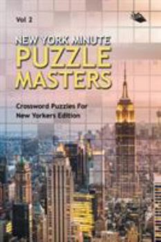 Paperback New York Minute Puzzle Masters Vol 2: Crossword Puzzles For New Yorkers Edition Book