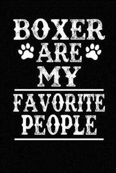 Paperback Boxer Are My Favorite People: Blank Lined Journal for Dog Lovers, Dog Mom, Dog Dad and Pet Owners Book