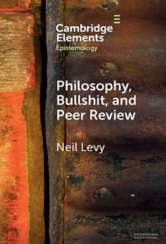 Hardcover Philosophy, Bullshit, and Peer Review Book