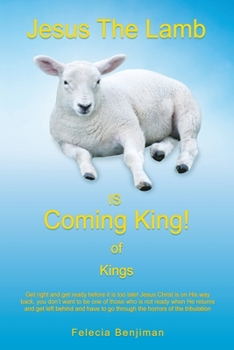 Paperback Jesus The Lamb IS Coming King! of Kings Book